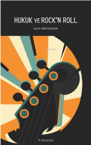 Hukuk Ve Rock'n Roll - Kitapiks.com