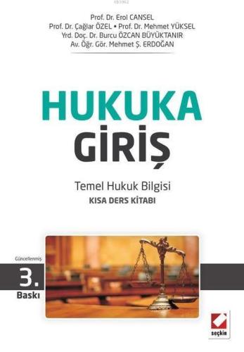 Hukuka Giriş; Temel Hukuk Bilgisi Kısa Ders Kitabı