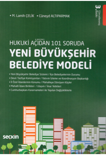 Hukuki Açıdan 101 Soruda Yeni Büyükşehir Belediye Modeli
