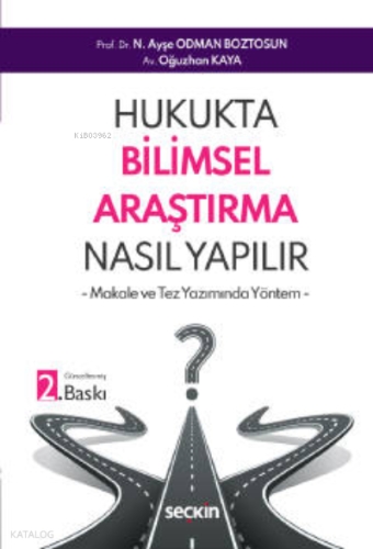 Hukukta Bilimsel Araştırma Nasıl Yapılır?;– Makale ve Tez Yazımında Yöntem –