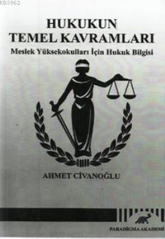 Hukukun Temel Kavramları; Meslek Yüksekokulları İçin Hukuk Bilgisi - K
