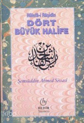 Hülefa-i Raşidin Dört Büyük Halife - Kitapiks.com