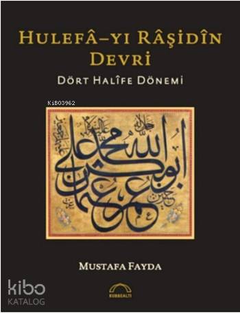 Hulefâ-yı Râşidîn Devri