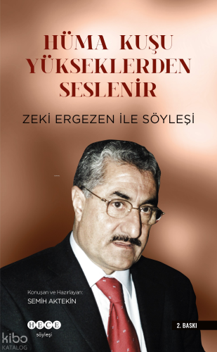 Hüma Kuşu Yükseklerden Seslenir;Zeki Ergezen İle Söyleşi