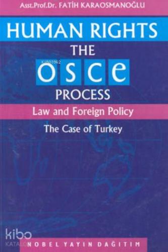 Human Rights The OSCE Process Law and Foreign Policy