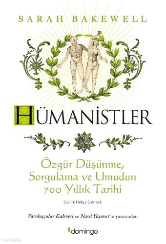Hümanistler;Özgür Düşünme, Sorgulama ve Umudun 700 Yıllık Tarihi
