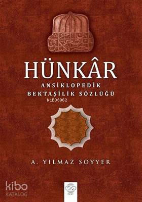 Hünkar Ansiklopedik Bektaşilik Sözlüğü