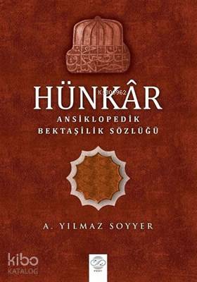Hünkar (Ciltli) Ansiklopedik Bektaşilik Sözlüğü - Kitapiks.com