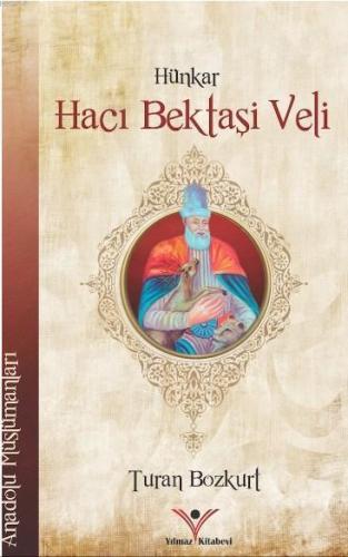 Hünkar Hacı Bektaşi Veli; Anadolu Kahramanları