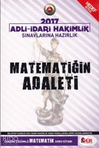 Hür 2017 Adli İdari Hakimlik Matematiğin Adaleti Tamamı Çözümlü Matematik Soru Kitabı