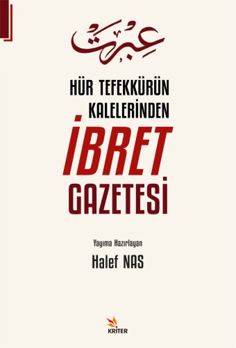 Hür Tefekkürün Kalelerinden İbret Gazetesi - Kitapiks.com