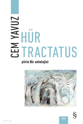 Hür Tractatus;Şiirin Bir Ontolojisi