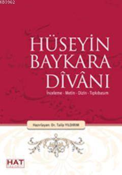 Hüseyin Baykara Divanı; İnceleme- Metin- Dizin- Tıpkıbasım
