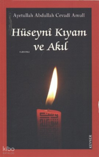 Hüseyni Kıyam ve Akıl