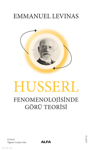 Husserl;Fenomenolojisinde Görü Teorisi