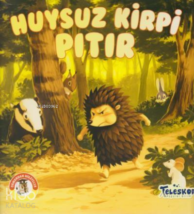 Huysuz Kirpi Pıtır - Ormandan Hikayeler