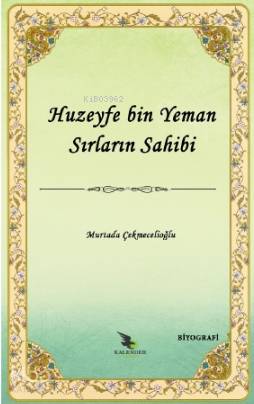 Huzeyfe b. Yeman Sırların Sahibi