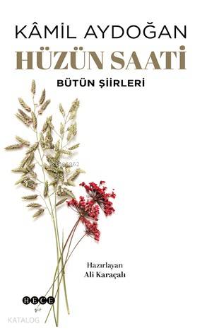 Hüzün Saati; Bütün Şiirleri