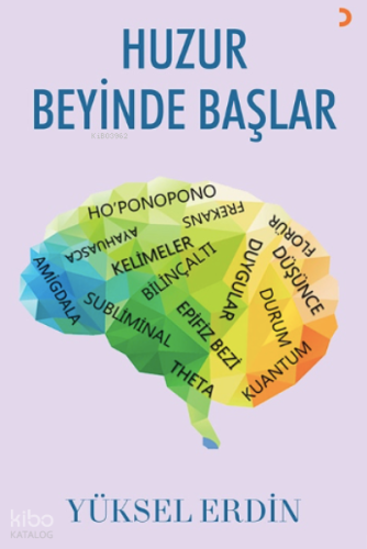 Huzur Beyinde Başlar