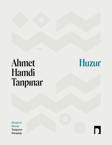 Huzur (Eleştirel Basım)