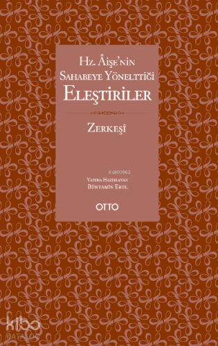 Hz. Âişe’nin Sahabeye Yönelttiği Eleştiriler - Kitapiks.com