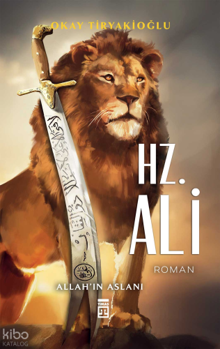 Hz. Ali;Allah'ın Aslanı