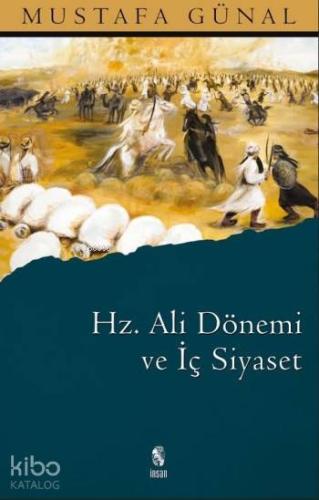 Hz. Ali Dönemi ve İç Siyaset