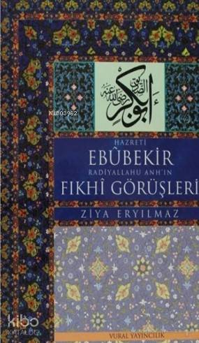 Hz. Ebubekir Radiyallahu Anh'ın Fıkhi Görüşleri