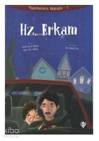 Hz. Erkam - Peygamberimizin Arkadaşları 5