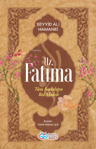 Hz. Fatıma;Tüm İnsanlığın Rol Modeli