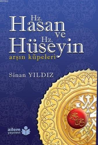 Hz. Hasan ve Hz. Hüseyin; Arşın Küpeleri - Kitapiks.com