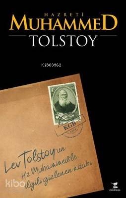 Hz. Muhammed - Gizlenen Kitap; Tolstoy'un İslam Peygamberi İle İlgili 