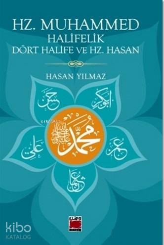 Hz. Muhammed Halifelik Dört Halife ve Hz. Hasan