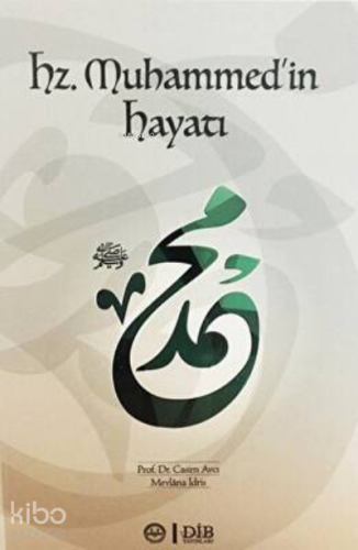 Hz. Muhammed`in Hayatı - Kitapiks.com