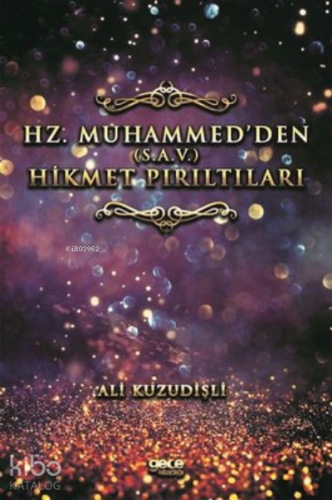 Hz. Muhammed'den (S.A.V) Hikmet Pırıltıları