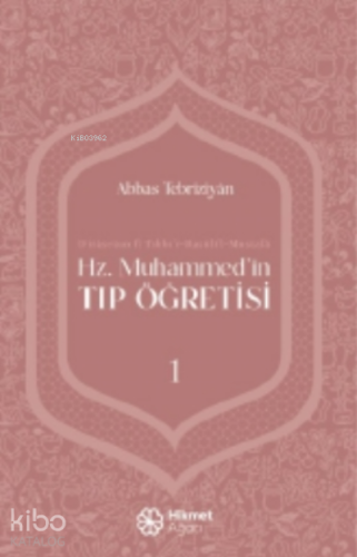 Hz. Muhammed'in Tıp Öğretisi - 1