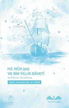 Hz. Nûh (as) ve Bin Yıllık Dâveti (Hz. Hûd - Hz. Salih) - Kitapiks.com