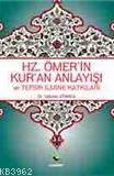 Hz.Ömer'in Kur'an Anlayışı ve Tefsir İlmine Katkıları - Kitapiks.com