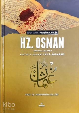 Hz. Osman (ra) Hayatı Şahsiyeti ve Dönemi (Ciltli)