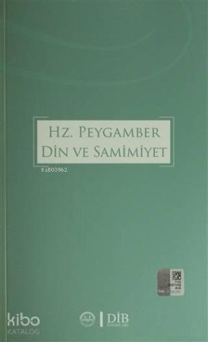Hz. Peygamber Din ve Samimiyet - Kitapiks.com
