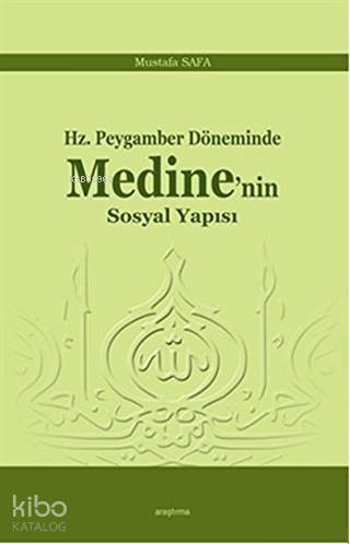 Hz. Peygamber Döneminde Medine'nin Sosyal Yapısı