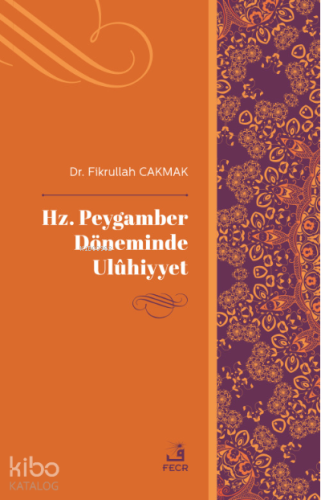 Hz. Peygamber Döneminde Ulûhiyyet