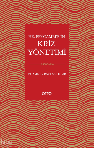 Hz. Peygamber’in Kriz Yönetimi
