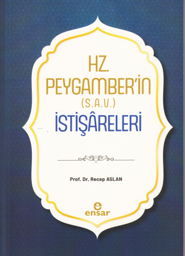 Hz. Peygamber’in (S.A.V.) İstişâreleri - Kitapiks.com