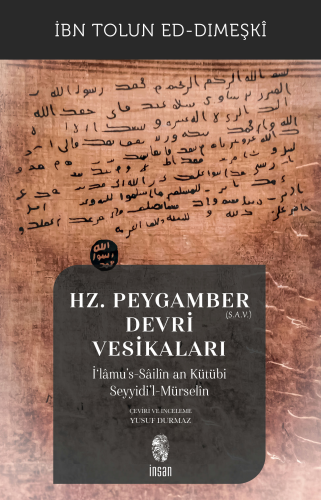 Hz. Peygamber (S.A.V.) Devri Vesikaları;İ‘lâmu's-Sâilîn an Kütübi Seyyidi'l-Mürselîn