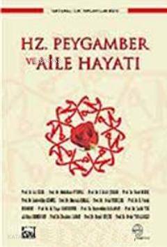 Hz. Peygamber ve Aile Hayatı