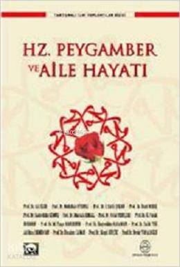 Hz. Peygamber ve Aile Hayatı