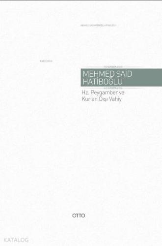 Hz. Peygamber ve Kur'an Dışı Vahiy (Ciltli); Gaybi Hadisler Meseleri