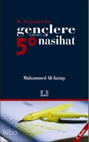 Hz. Peygamber'den Gençlere 50 Nasihat