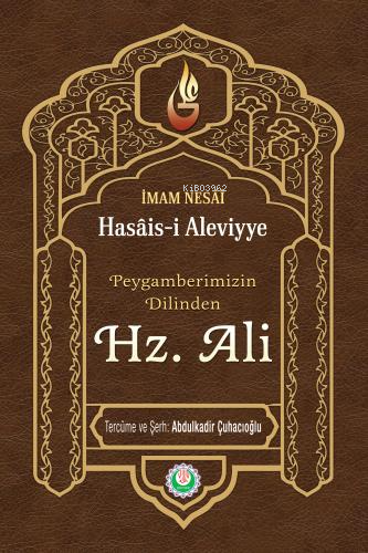 Hz. Peygamberimizin Dilinden Hz. Ali; El-hasais Tercüme ve Şerhi - Kit